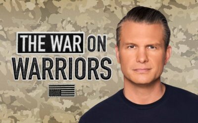 THE WAR ON WARRIORS Behind the Betrayal of the Men Who Keep Us Free