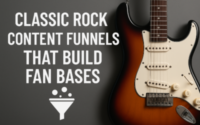Classic Rock Content Funnels That Build Fan Bases