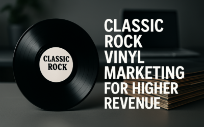 Classic Rock Vinyl Marketing For Higher Revenue
